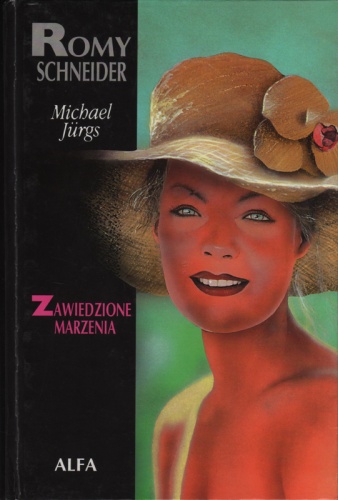 Romy Schneider - zawiedzione marzenia - Michael Jurgs