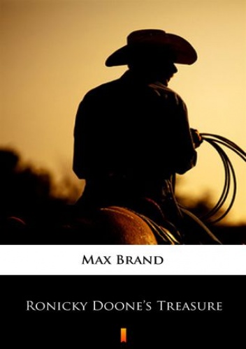 Ronicky Doones Treasure - Max Brand