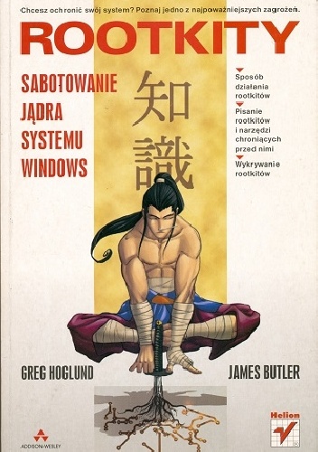 Rootkity. Sabotowanie jądra systemu Windows - Greg Hoglund, Jamie Butler