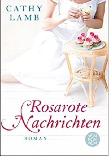 Rosarote Nachrichten - Cathy Lamb