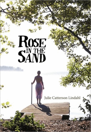 Rose in the Sand - Julie Catterson Lindahl