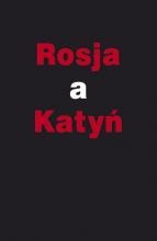 Rosja a Katyń - Anna Dzienkiewicz