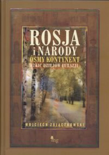 Rosja i narody ósmy kontynent - Wojciech Zajączkowski