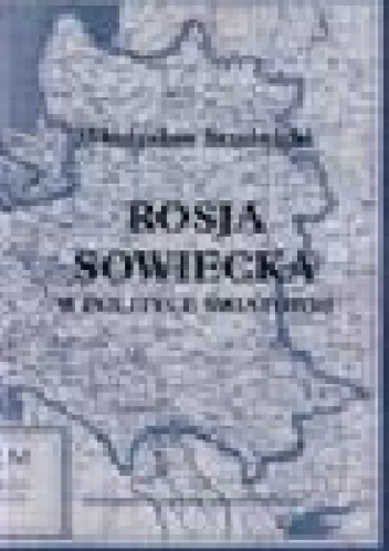 Rosja Sowiecka w polityce światowej - Władysław Studnicki