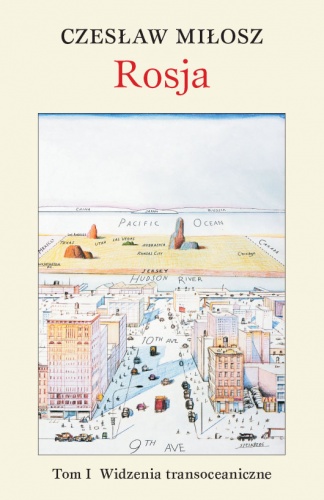Rosja. Widzenia transoceaniczne. Tom I. Dostojewski — nasz współczesny - Czesław Miłosz