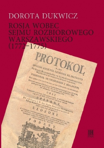 Rosja wobec sejmu rozbiorowego warszawskiego (1772–1775) - Dorota Dukwicz