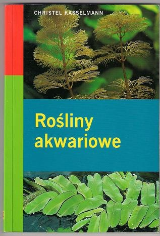 Rośliny akwariowe - Christel Kasselmann