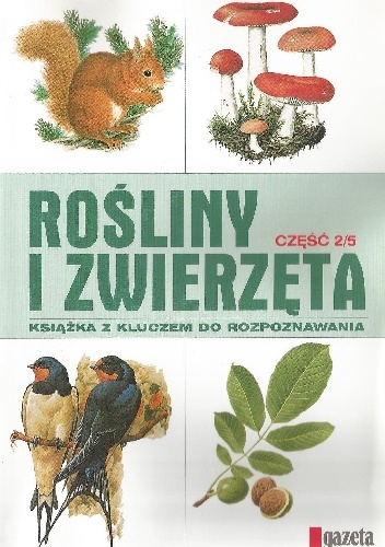 Rośliny i zwierzęta cz. 2 - praca zbiorowa