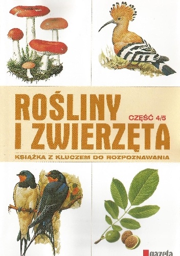 Rośliny i zwierzęta cz. 4 - praca zbiorowa
