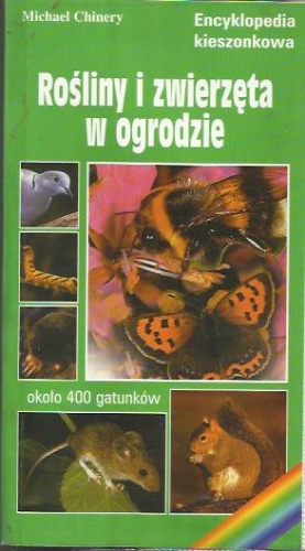 Rośliny  i zwierzęta w ogrodzie - Michael Chinery