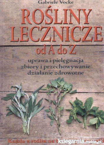 Rośliny lecznicze od A do Z - Gabriele Vocke