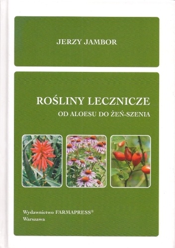 Rośliny lecznicze. Od aloesu do żeń-szenia - Jerzy Jambor