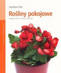 Rośliny pokojowe - Jarosław Rak