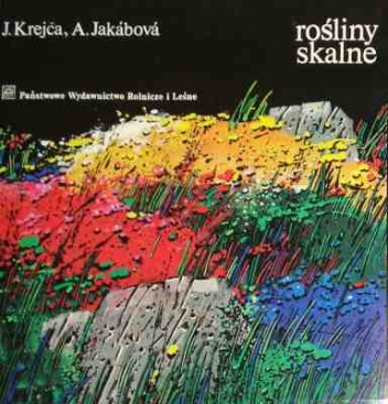 Rośliny skalne - Anna Jakábová, Jindřich Krejča