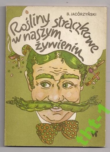 Rośliny strączkowe w naszym żywieniu - Bohdan Jacórzyński