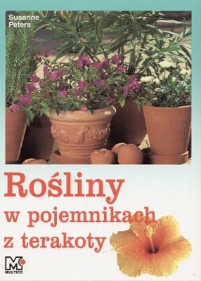 Rośliny w pojemnikach z terakoty - Peters Susanne