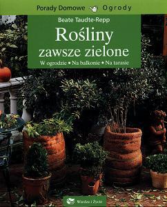 Rośliny zawsze zielone - Taudte-Repp Beate