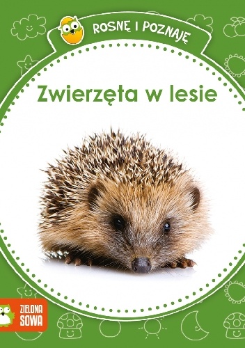 Rosnę i poznaję. Zwierzęta w lesie - praca zbiorowa