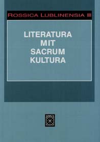 Rossica Lublinensia III. Literatura - Mit - Sacrum - Kultura - Maria Cymborska-Leboda