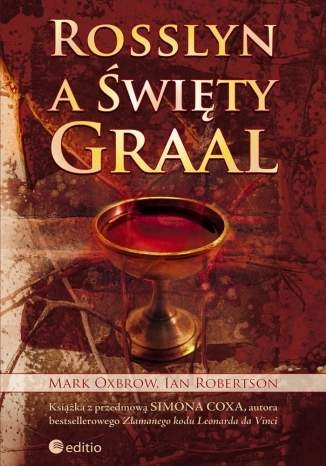 Rosslyn a Święty Graal - Ian Robertson, Mark Oxbrow