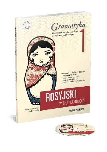 Rosyjski w tłumaczeniach. Gramatyka 1 - Katarzyna Łukasiak, Jacek Sawiński