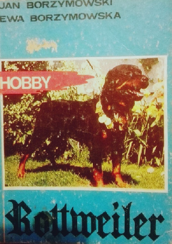 Rottweiler - Jan Borzymowski, Ewa Borzymowska