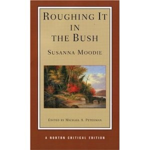 Roughing It In The Bush - Susanna Moodie