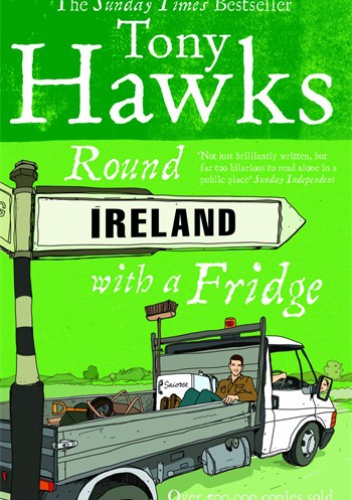 Round Ireland with a Fridge - Tony Hawks