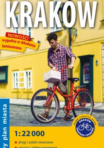 Rowerowy Kraków. Rowerowy plan miasta. 1:22 000. ExpressMap - praca zbiorowa
