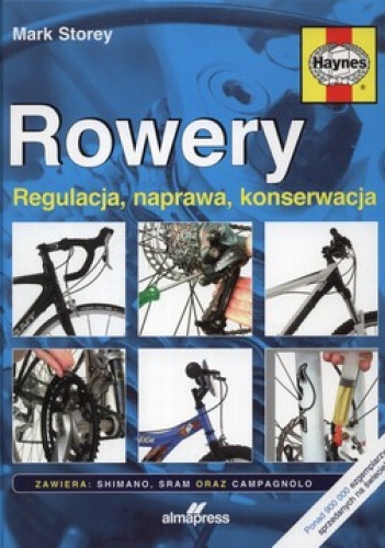 Rowery. Regulacja, naprawa, konserwacja - Mark Storey