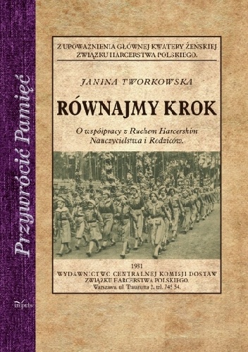 Równajmy krok.O współpracy z Ruchem Harcerskim Nauczycielstwa i Rodziców - Janina Tworkowska