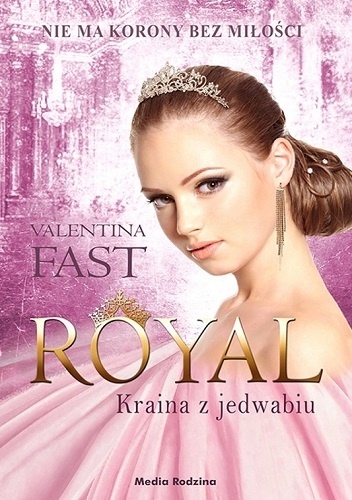 Royal. Kraina z jedwabiu - Valentina Fast