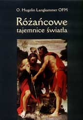 Różańcowe tajemnice światła - Hugolin Langkammer