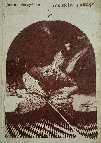 rozbielić pamięć - Janina Soszyńska