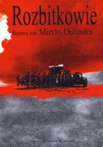 Rozbitkowie - Bożena van Mierlo-Dulińska