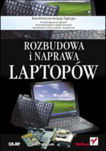 Rozbudowa i naprawa laptopów - Scott Mueller
