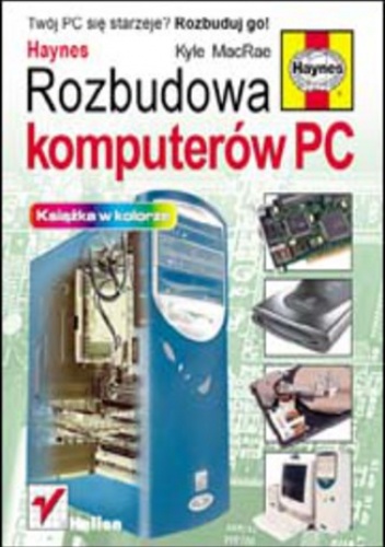 Rozbudowa komputerów PC - MacRae Kyle