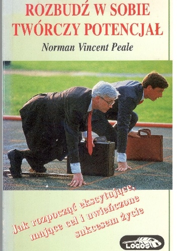 Rozbudź w sobie twórczy potencjał - Norman Vincent Peale