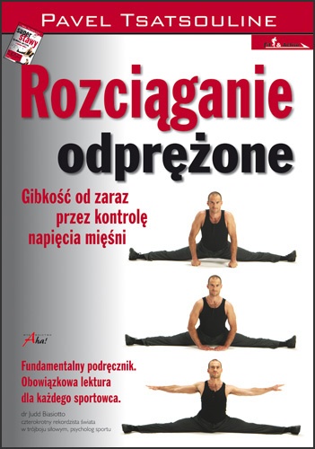 Rozciąganie odprężone. - Pavel Tsatsouline