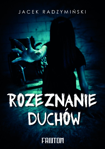 Rozeznanie duchów - Jacek Radzymiński