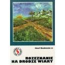 Rozeznanie na drodze wiary - Józef Kozłowski SJ