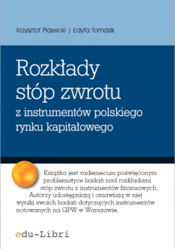 Rozkłady stóp zwrotu z instrumentów polskiego rynku kapitałowego - Krzysztof Piasecki, Tomasik Edyta