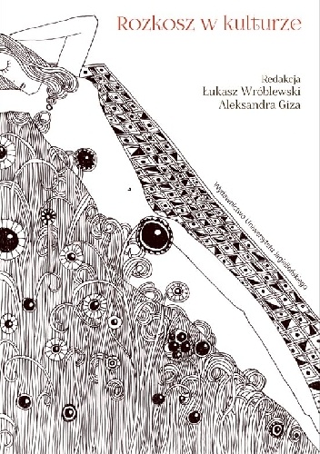 Rozkosz w kulturze - Łukasz Wróblewski, Aleksandra Giza