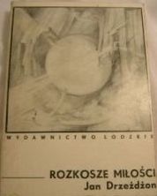 Rozkosze miłości - Jan Drzeżdżon