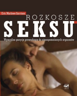 Rozkosze Seksu - Eric Marlowe Garrison