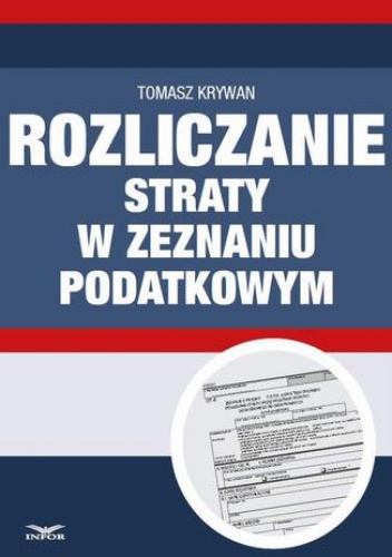 Rozliczanie straty w zeznaniu podatkowym - Tomasz Krywan
