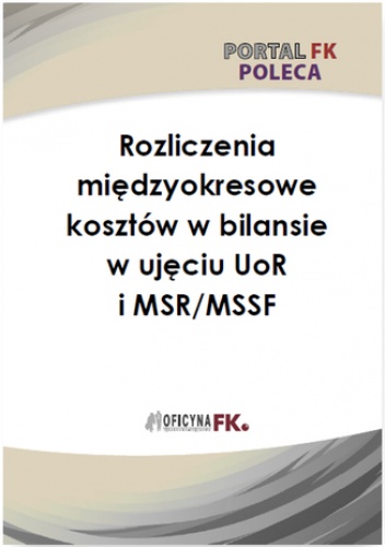 Rozliczenie międzyokresowe kosztów w bilansie w ujęciu UoR i MSR/MSSF - Katarzyna Trzpioła