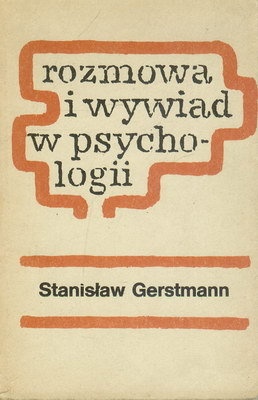 Rozmowa i wywiad w psychologii - Stanisław Gerstmann