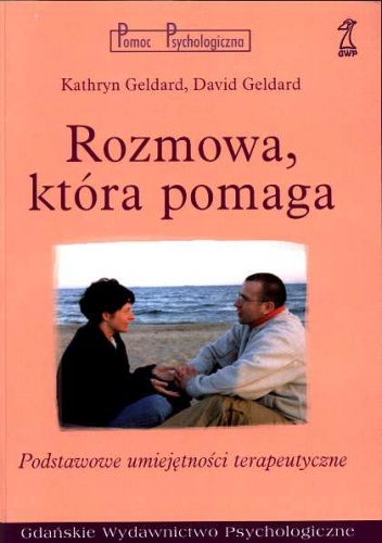 Rozmowa, która pomaga - David Geldard, Kathryn Geldard