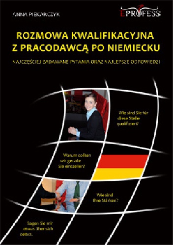 Rozmowa Kwalifikacyjna z Pracodawcą po Niemiecku - Anna Piekarczyk